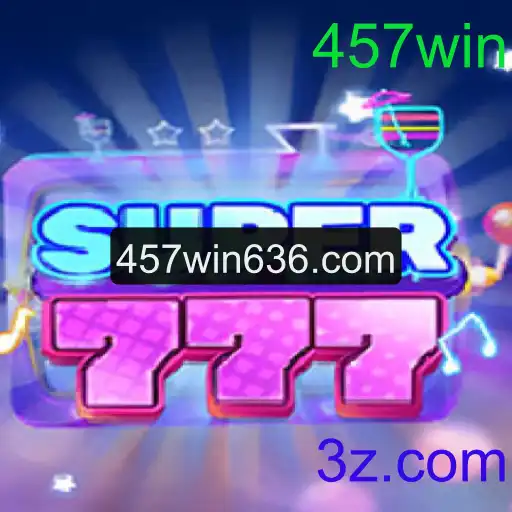 Tudo o que Você Precisa Saber Sobre o Jogo Super777 e a Palavra-Chave 457win