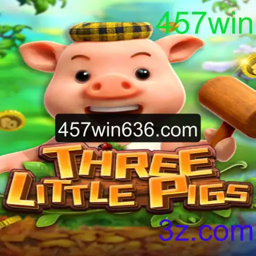 Descubra o Empolgante Jogo THREELITTLEPIGS e Domine a Chave do Sucesso com '457win'